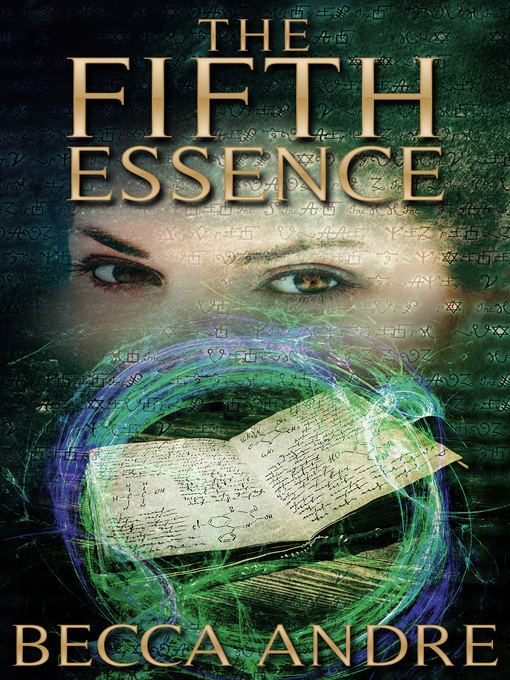 Title details for The Fifth Essence (The Final Formula Series, Book 5) by Becca Andre - Available
